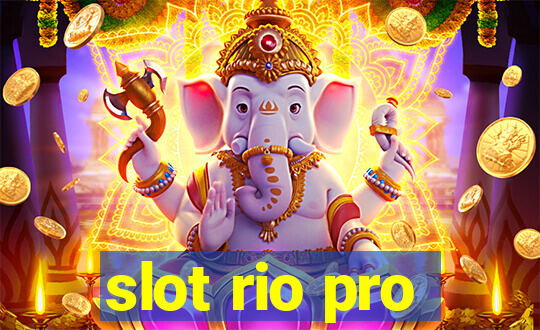 slot rio pro